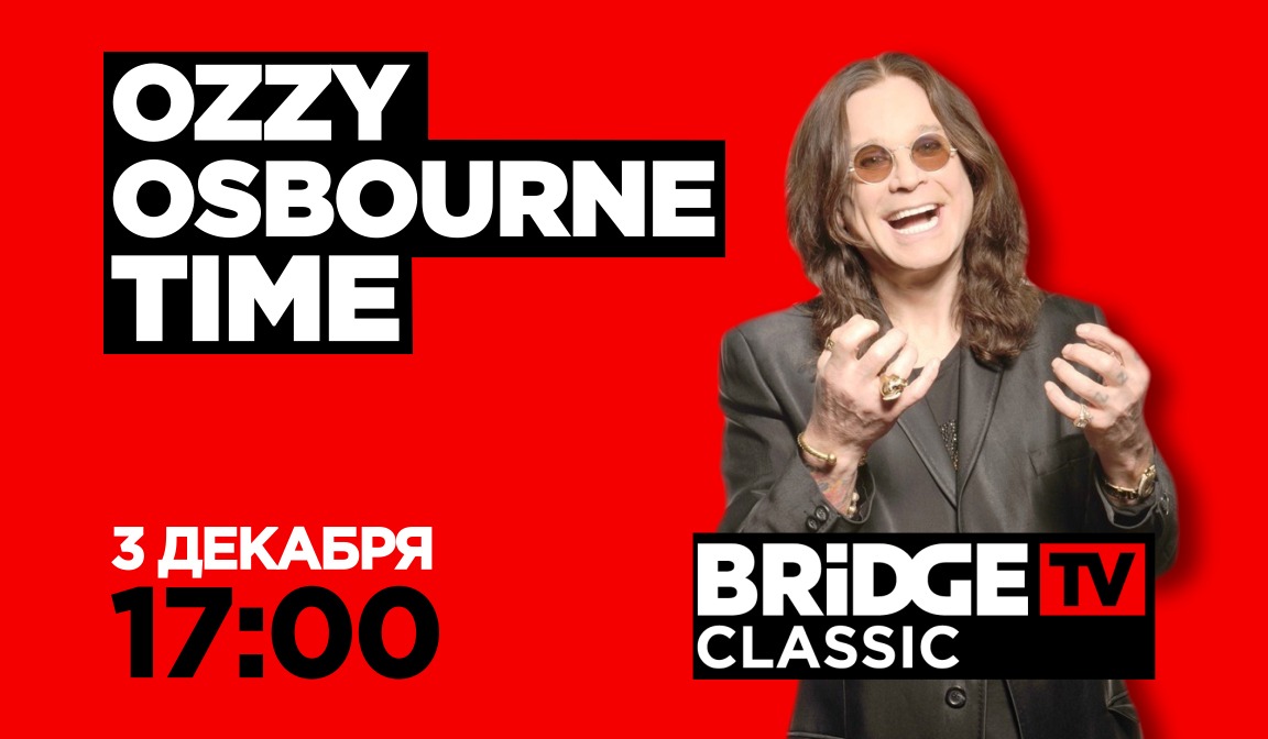 BRIDGE TV CLASSIC  Ozzy Osbourne TIME